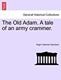 Old Adam. A tale of an army Crammer 2011 9781240879755 Front Cover