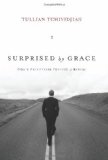 Surprised by Grace God's Relentless Pursuit of Rebels cover art