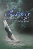 Mystery on Bear's Island A Short Adventure Novel for Girls Aged 8-11 2012 9781469135755 Front Cover