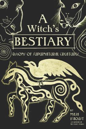 Witch's Bestiary Visions of Supernatural Creatures  9781934170755 Front Cover