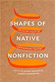 Shapes of Native Nonfiction Collected Essays by Contemporary Writers  9780295745756 Front Cover