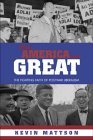 When America Was Great The Fighting Faith of Liberalism in Post-War America  9780415947756 Front Cover