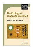 Ecology of Language Evolution 2001 9780521794756 Front Cover
