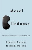 Moral Blindness The Loss of Sensitivity in Liquid Modernity cover art