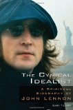 Cynical Idealist A Spiritual Biography of John Lennon  9780835608756 Front Cover