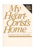 My Heart - Christ's Home  9780877840756 Front Cover