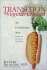 Transition to Vegetarianism An Evolutionary Step  9780893891756 Front Cover