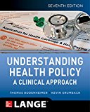 Understanding Health Policy: a Clinical Approach, Seventh Edition  cover art