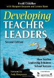 Developing Teacher Leaders How Teacher Leadership Enhances School Success cover art