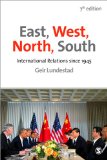 East, West, North, South International Relations Since 1945 cover art