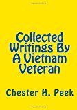 Collected Writings by a Vietnam Veteran 2013 9781482078756 Front Cover