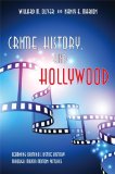 Crime, History, and Hollywood Learning Criminal Justice History Through Major Motion Pictures cover art