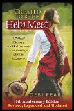 Created to Be His Help Meet: 10th Anniversary Edition  9781616440756 Front Cover