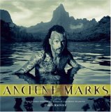 Ancient Marks The Sacred Origins of Tattoos and Body Markings 2006 9781932771756 Front Cover