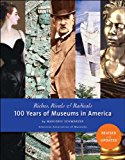 Riches, Rivals and Radicals 100 Years of Museums in America cover art