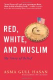 Red, White, and Muslim My Story of Belief cover art