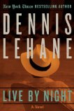 Live by Night A Novel cover art