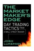 Market Maker's Edge: Day Trading Tactics from a Wall Street Insider  cover art