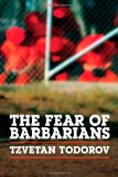 Fear of Barbarians Beyond the Clash of Civilizations cover art