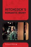 Hitchcock&#39;s Romantic Irony 