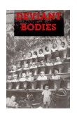 Deviant Bodies Critical Perspectives on Difference in Science and Popular Culture cover art