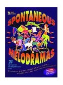 Spontaneous Melodramas 24 Impromptu Skits That Bring Bible Stories to Life 1996 9780310207757 Front Cover
