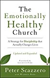 Emotionally Healthy Church, Expanded Edition A Strategy for Discipleship That Actually Changes Lives  9780310520757 Front Cover