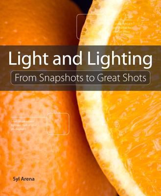 Lighting for Digital Photography From Snapshots to Great Shots cover art