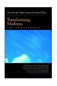 Transforming Madness New Lives for People Living with Mental Illness cover art