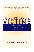 Righteous Victims A History of the Zionist-Arab Conflict, 1881-1998