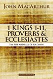1 Kings 1 to 11, Proverbs, and Ecclesiastes The Rise and Fall of Solomon  9780718034757 Front Cover