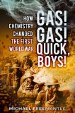 Gas! Gas! Quick, Boys How Chemistry Shaped the First World War cover art