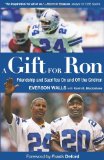 Gift for Ron Friendship and Sacrifice on and off the Gridiron 2010 9780762763757 Front Cover