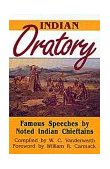 Indian Oratory Famous Speeches by Noted Indian Chiefs  9780806115757 Front Cover