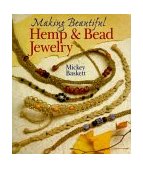Making Beautiful Hemp and Bead Jewelry 1999 9780806962757 Front Cover