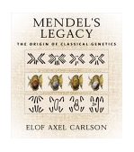 Mendel's Legacy: the Origin of Classical Genetics  9780879696757 Front Cover
