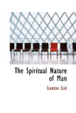 Spiritual Nature of Man 2009 9781110606757 Front Cover