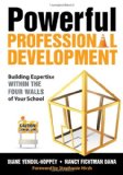 Powerful Professional Development Building Expertise Within the Four Walls of Your School