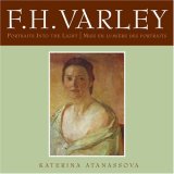 F. H. Varley Portraits into the Light/Mise en Lumiï¿½re des Portraits 2007 9781550026757 Front Cover