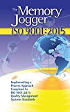 Memory Jogger ISO 9001 Implementing a Process Approach Compliant to IS 9001:2015 Quality Management Systems Standards:2015:2015:2015  9781576811757 Front Cover