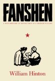 Fanshen A Documentary of Revolution in a Chinese Village  9781583671757 Front Cover