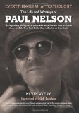 Everything Is an Afterthought The Life and Writings of Paul Nelson 2011 9781606994757 Front Cover