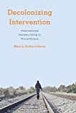Decolonising Intervention International Statebuilding in Mozambique  9781783482757 Front Cover