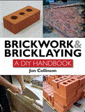 Brickwork and Bricklaying A DIY Guide  9781847973757 Front Cover