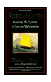 Soul Mates Honoring the Mysteries of Love and Relationship  9780060925758 Front Cover