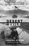 Desert Exile The Uprooting of a Japanese American Family  9780295994758 Front Cover