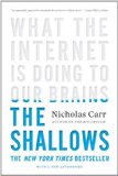 Shallows What the Internet Is Doing to Our Brains 2011 9780393339758 Front Cover