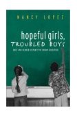Hopeful Girls, Troubled Boys Race and Gender Disparity in Urban Education