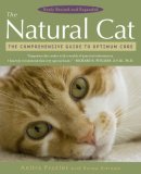 Natural Cat The Comprehensive Guide to Optimum Care 2008 9780452289758 Front Cover