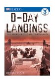 DK Readers L4: d-Day Landings: the Story of the Allied Invasion The Story of the Allied Invasion  9780756602758 Front Cover